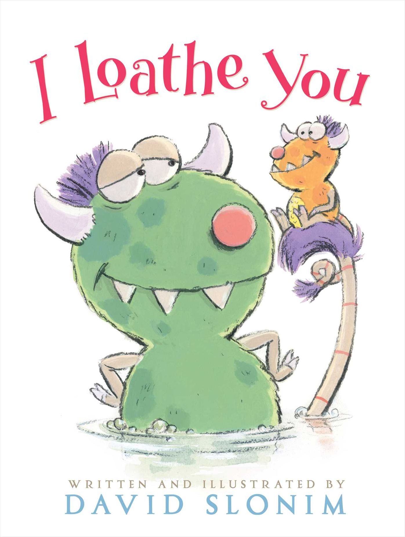I Loathe You: with audio recording