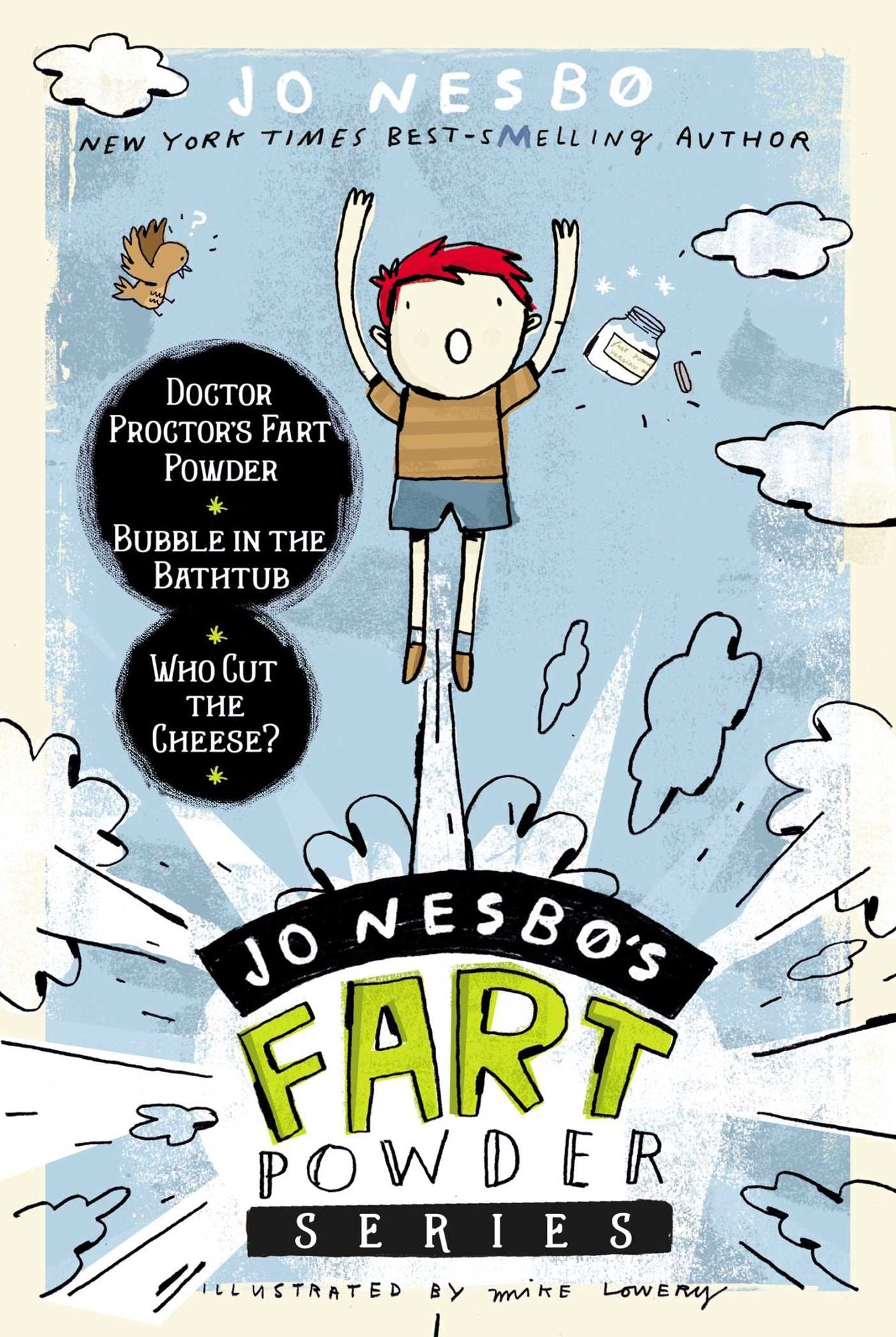 Jo Nesbo's Fart Powder Series: Doctor Proctor's Fart Powder, Bubble in the Bathtub, Who Cut the Cheese