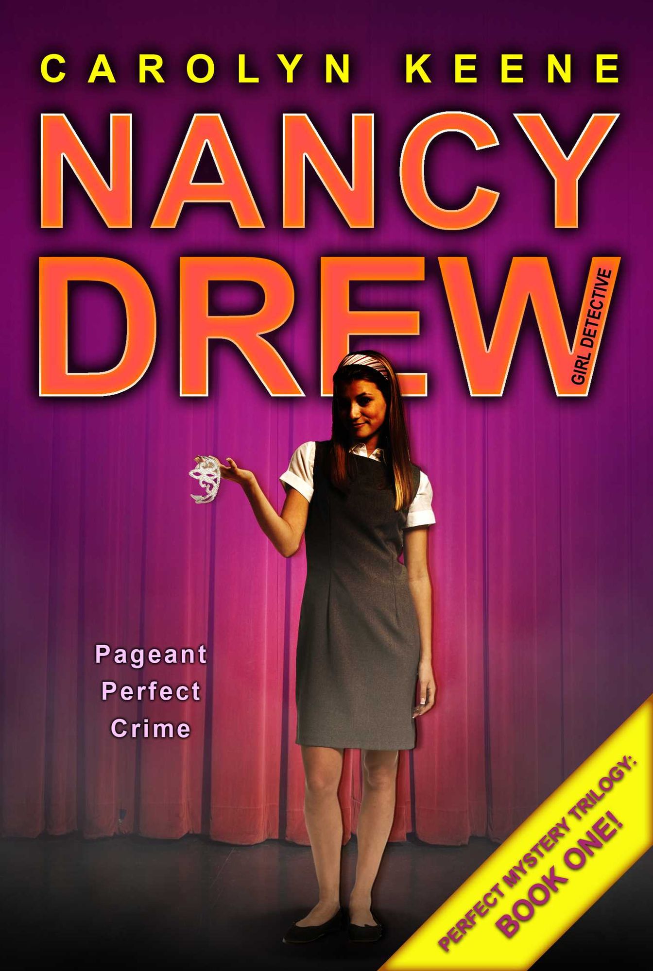 Pageant Perfect Crime (Nancy Drew Girl Detective Series: Perfect Mystery Series #1)