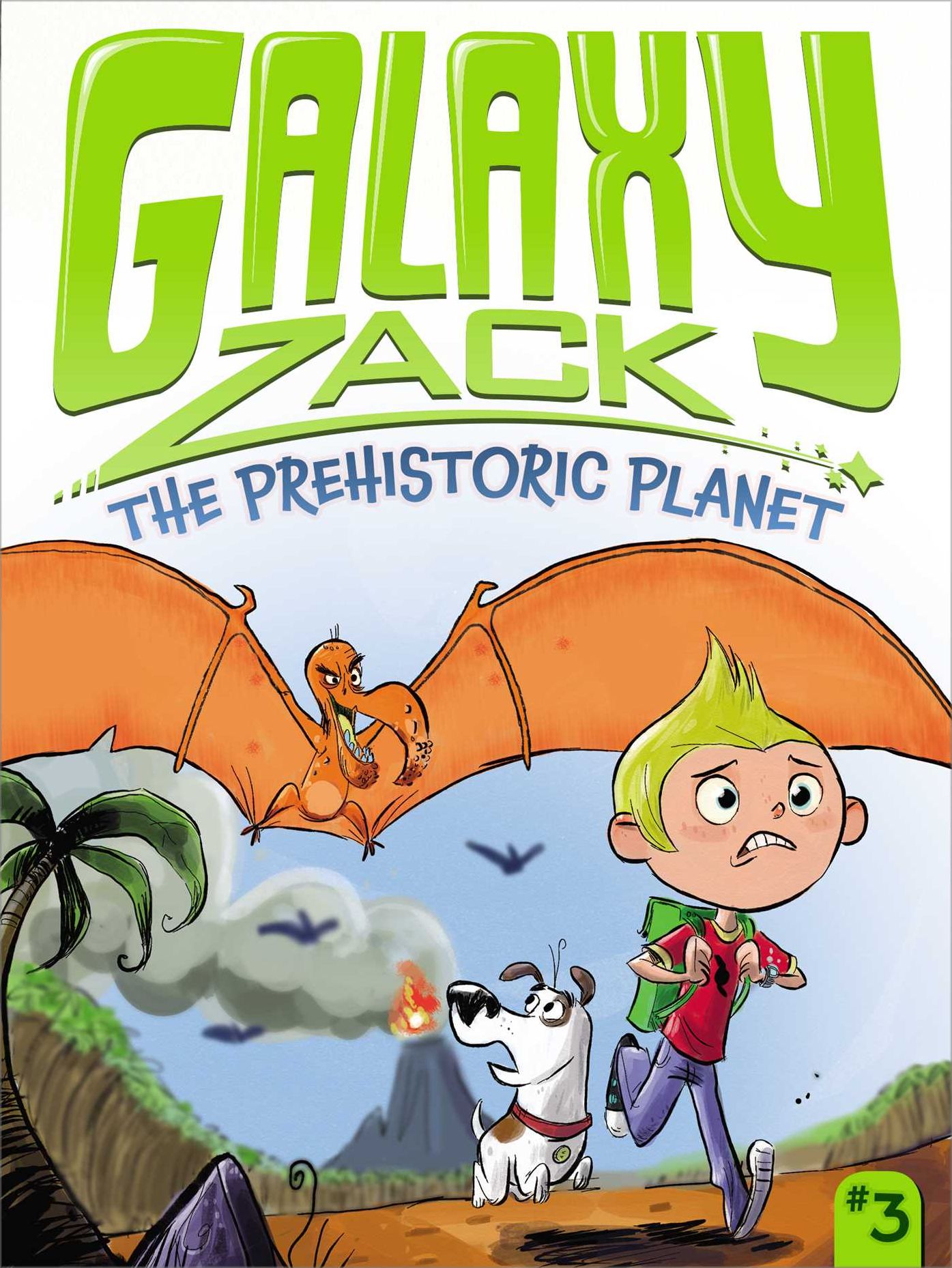 The Prehistoric Planet (Galaxy Zack Series #3)