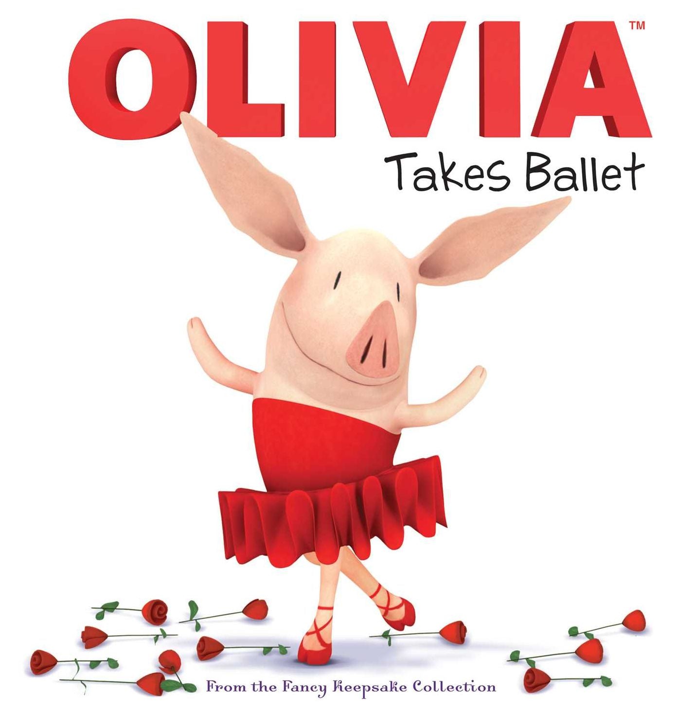OLIVIA Takes Ballet: From the Fancy Keepsake Collection (with audio recording)