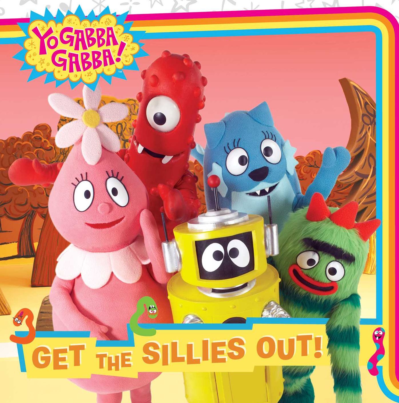 Get the Sillies Out! (Yo Gabba Gabba! Series)