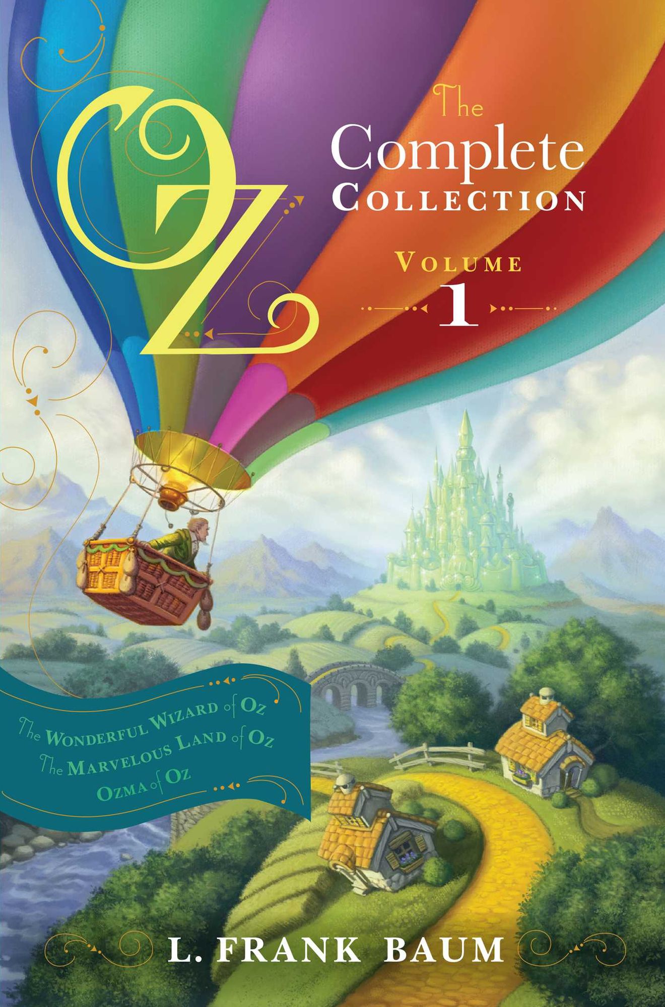 Oz, the Complete Collection, Volume 1: The Wonderful Wizard of Oz; The Marvelous Land of Oz; Ozma of Oz