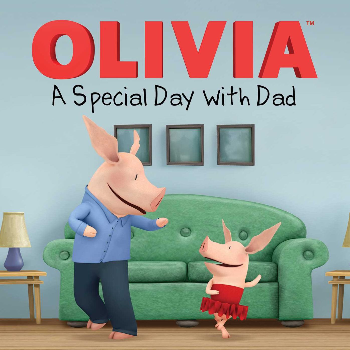 Olivia: A Special Day with Dad (with audio recording)