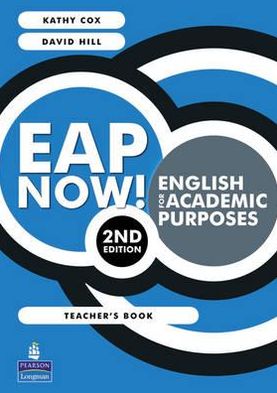 Eap Now!: English for Academic Purposes. Teacher's Book