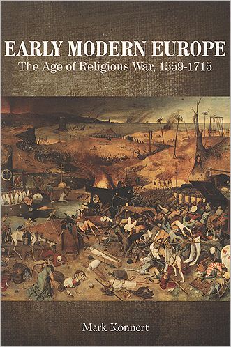 Early Modern Europe: The Age of Religious War, 1559-1715