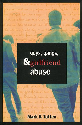 Guys, Gangs and Girlfriend Abuse