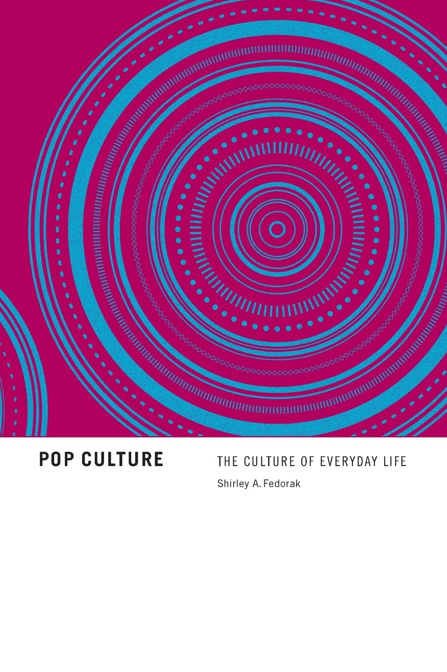 Pop Culture: The Culture of Everyday Life