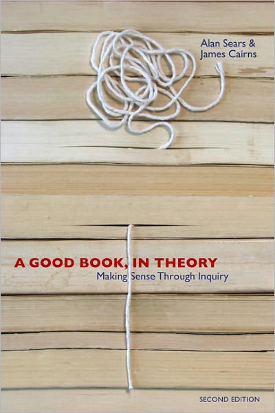A Good Book, in Theory - 2nd Edition: Making Sense Through Inquire