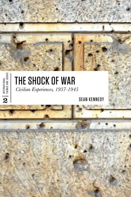 The Shock of War: Civilian Experiences, 1937-1945