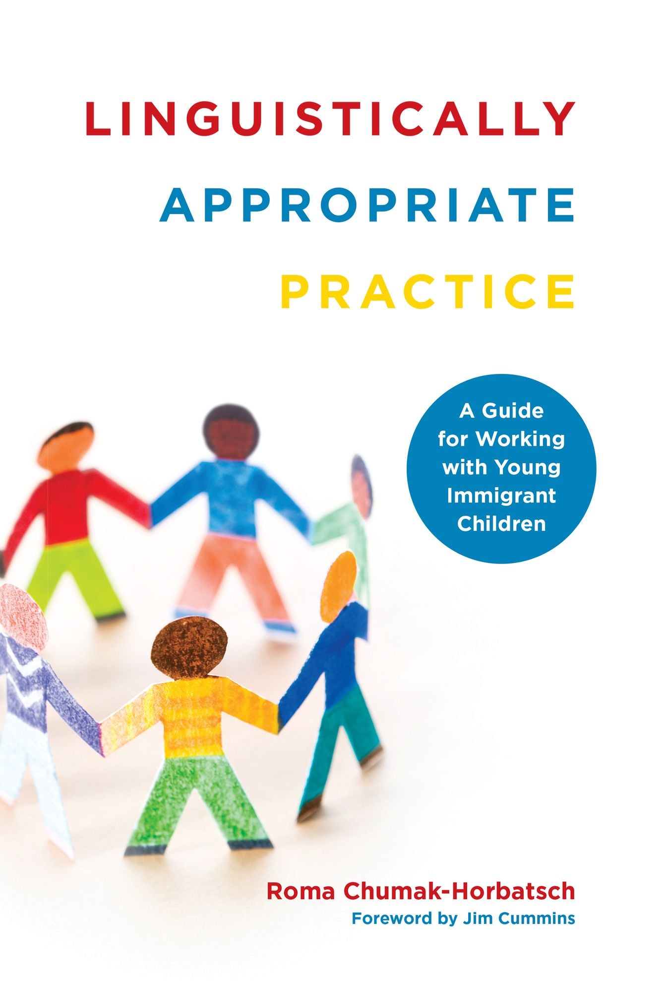 Linguistically Appropriate Practice: A Guide for Working with Young Immigrant Children