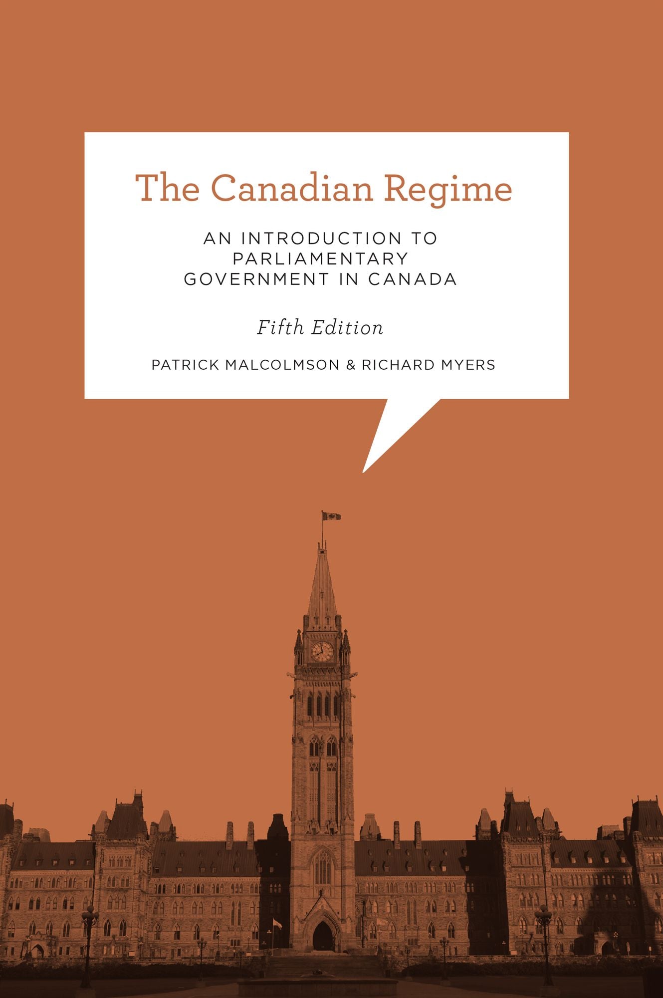 The Canadian Regime: An Introduction to Parliamentary Government in Canada, Fifth Edition