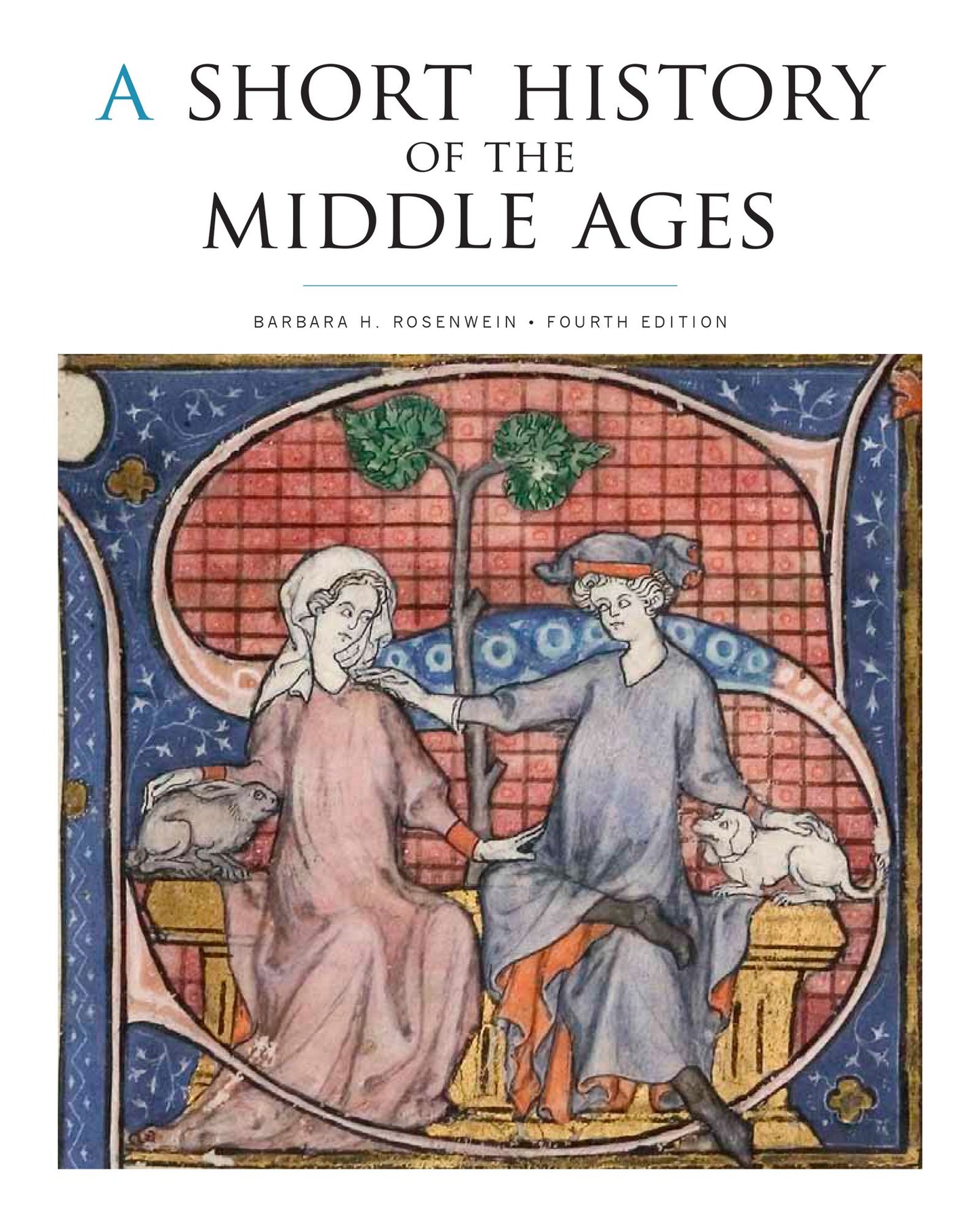 A Short History of the Middle Ages, Fourth Edition