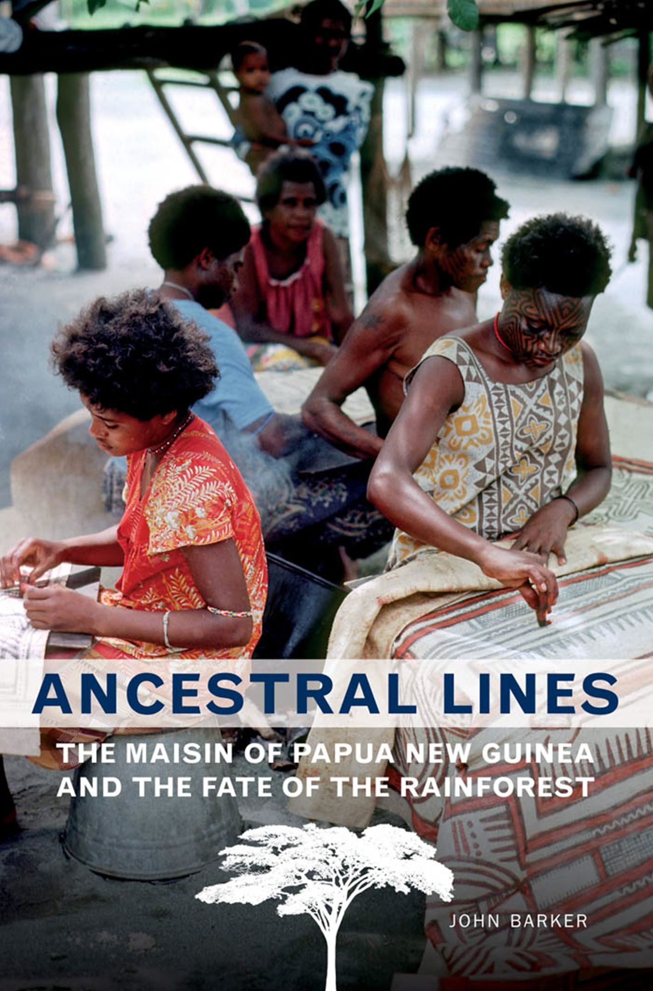 Ancestral Lines: The Maisin of Papua New Guinea and the Fate of the Rainforest
