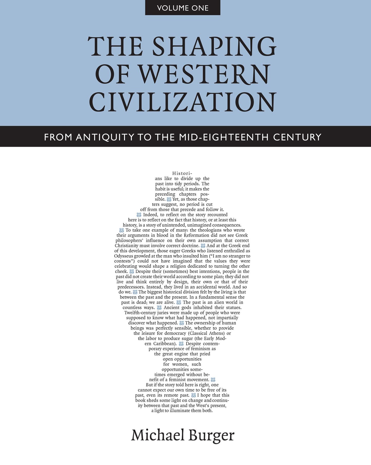 The Shaping of Western Civilization, Volume I: From Antiquity to the Mid-Eighteenth Century