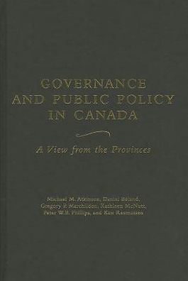 Governance and Public Policy in Canada: A View from the Provinces