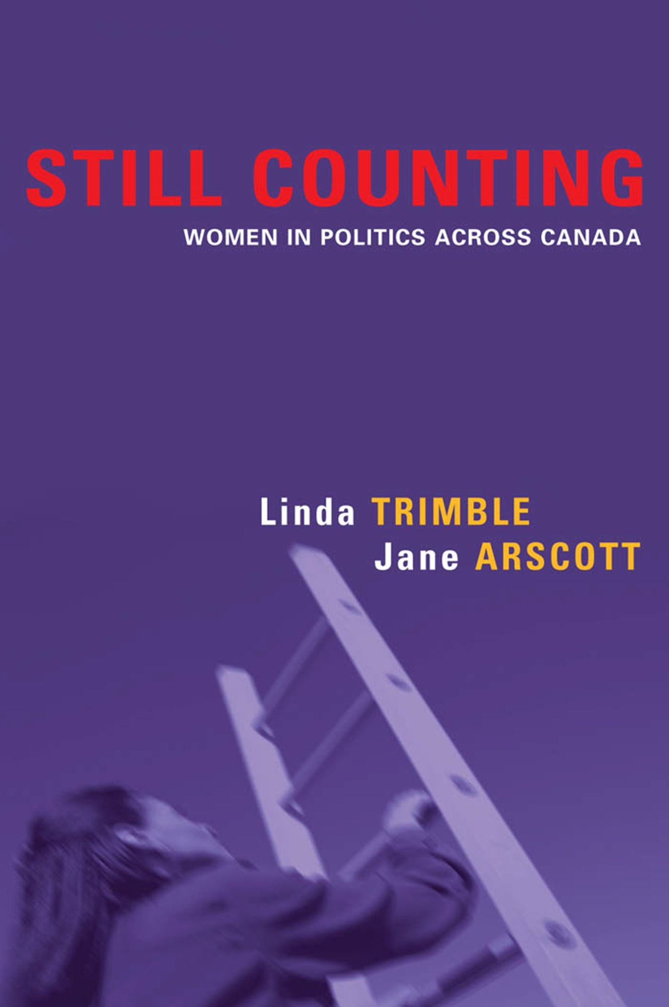 Still Counting: Women in Politics Across Canada
