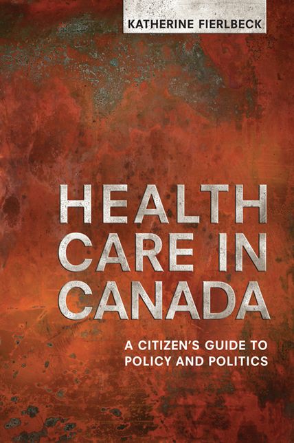 Health Care in Canada: Policy and Politics