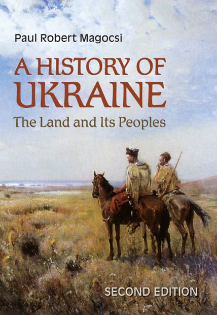 History of Ukraine - 2nd, Revised Edition: The Land and Its Peoples