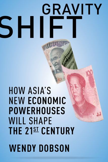 Gravity Shift: How Asia's New Economic Powerhouses Will Shape the Twenty-first Century