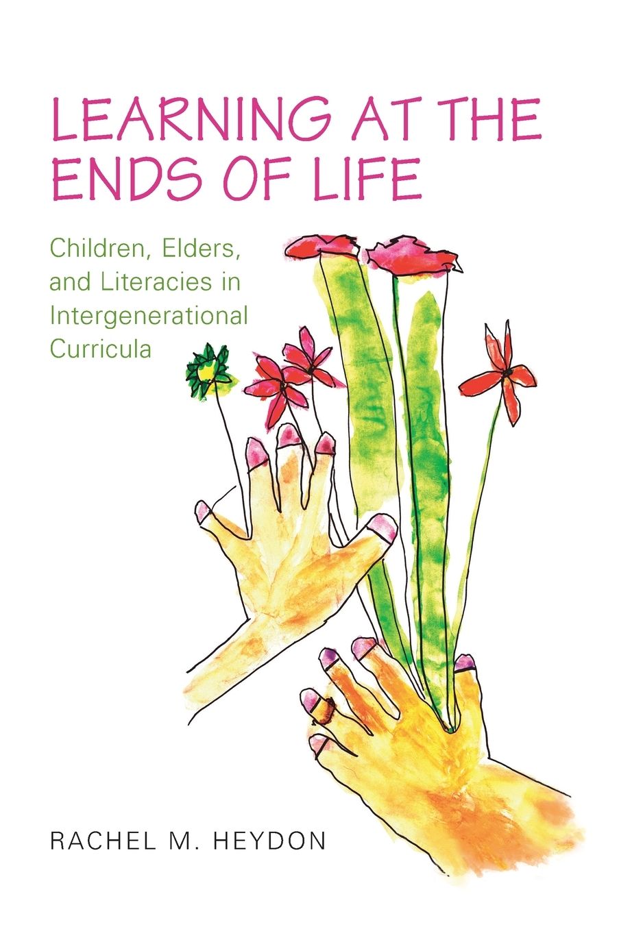 Learning at the Ends of Life: Children, Elders, and Literacies in Intergenerational Curricula