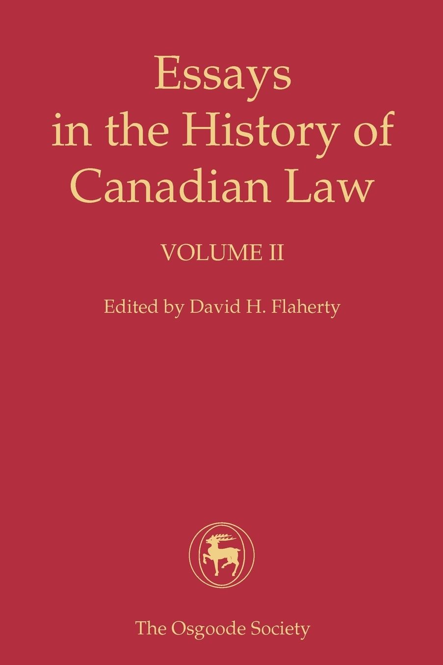 Essays in the History of Canadian Law, Vol.II: Vol. II