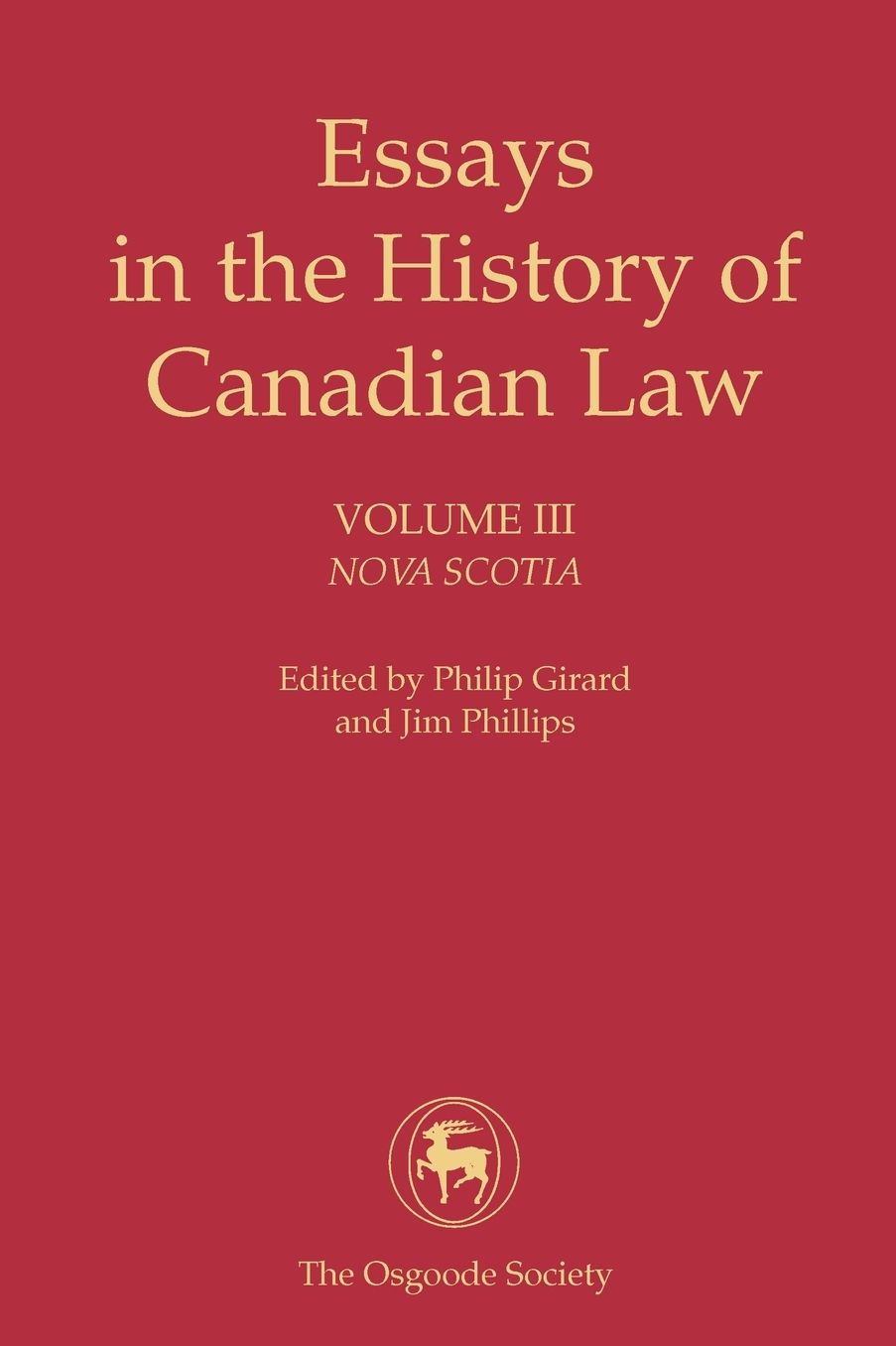 Essays in the History of Canadian Law, Vol.III, Nova Scotia: Vol III