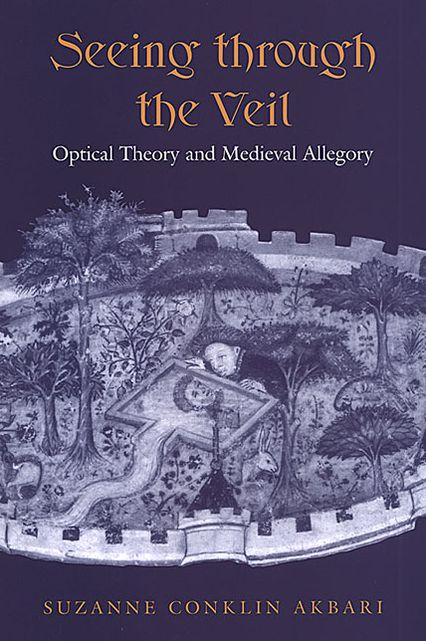 Seeing Through the Veil: Optical Theory and Medieval Allegory