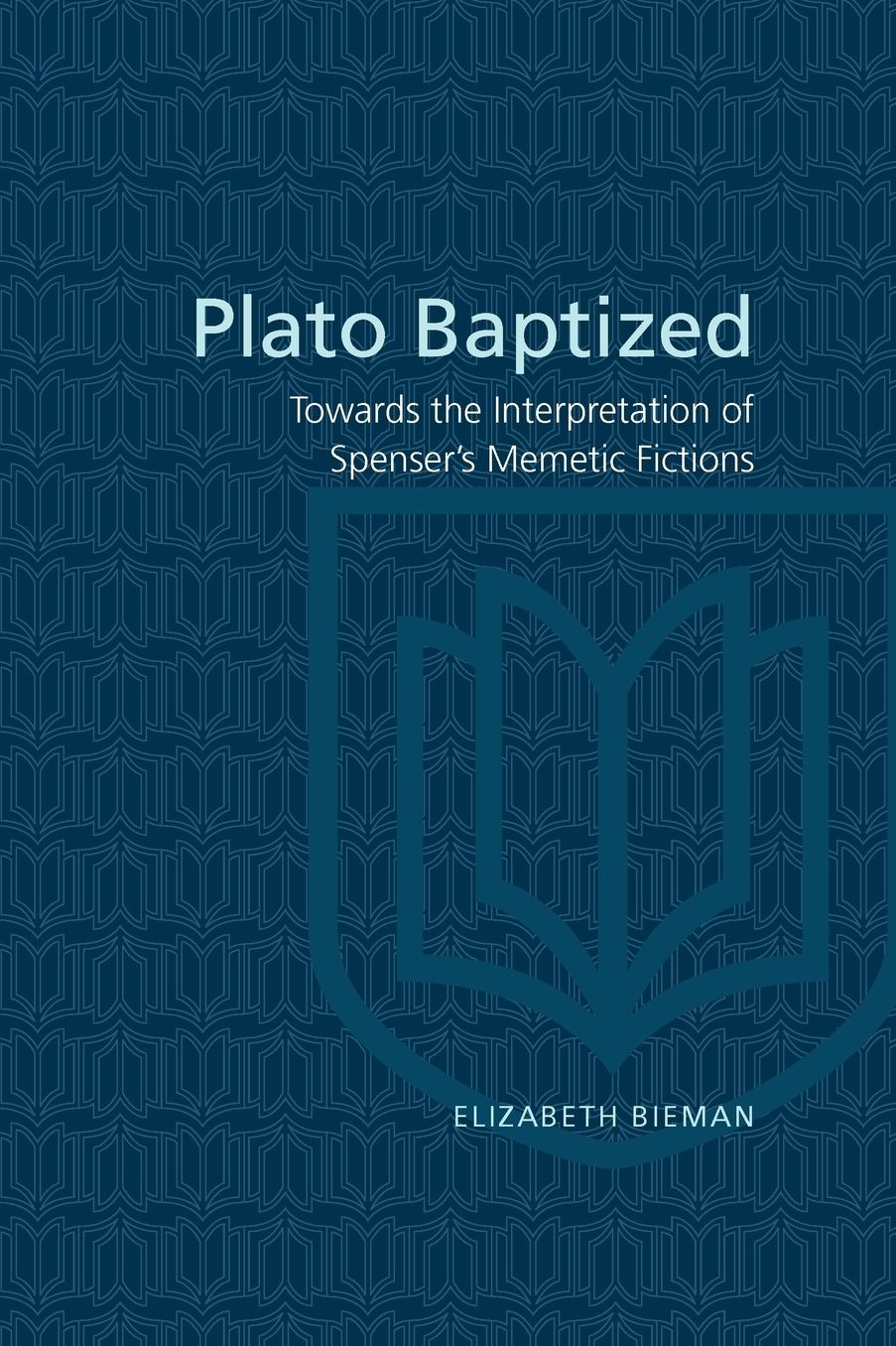 Plato Baptized: Towards the Interpretation of Spenser's Mimetic Fictions