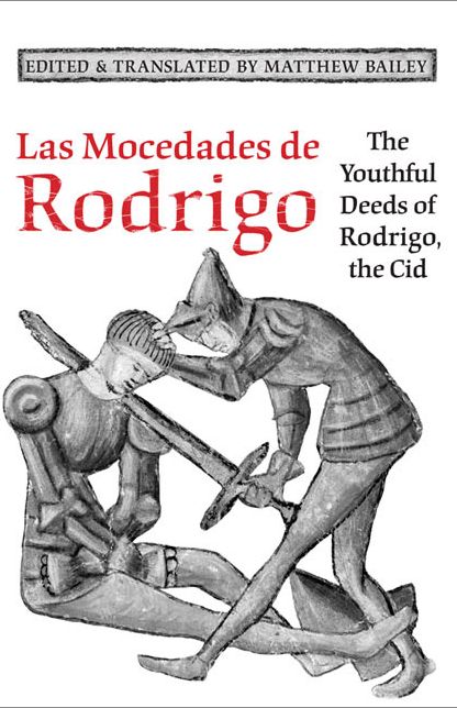 Las Mocedades de Rodrigo: The Youthful Deeds of Rodrigo, the Cid
