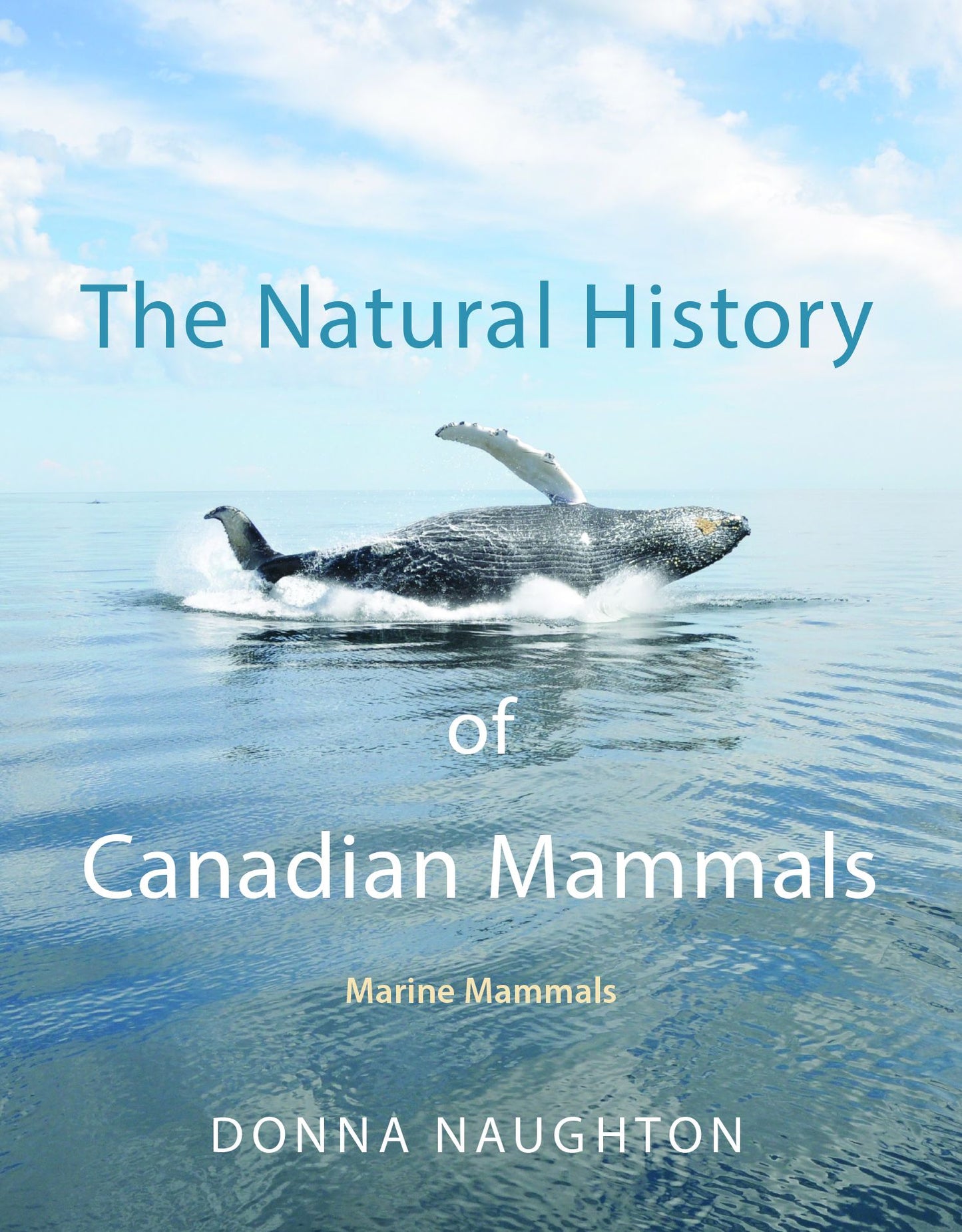 The Natural History of Canadian Mammals: Marine Mammals