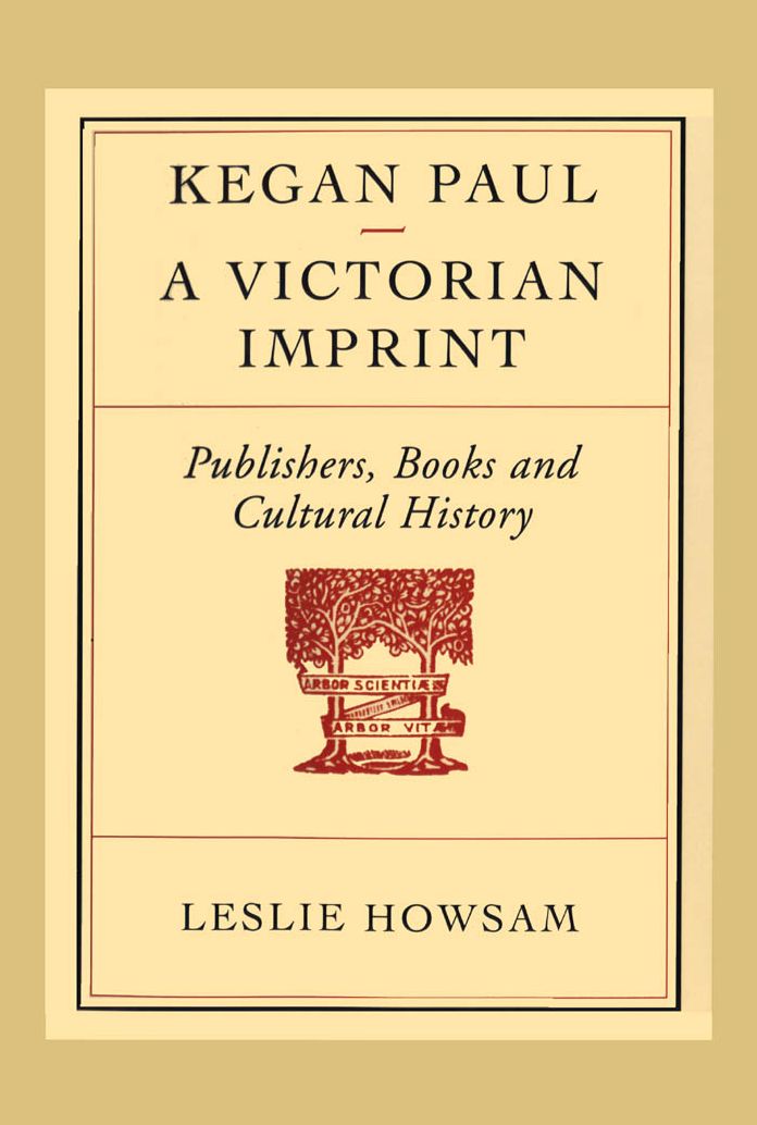 Kegan Paul - A Victorian Imprint: Publishers, Books, and Cultural History