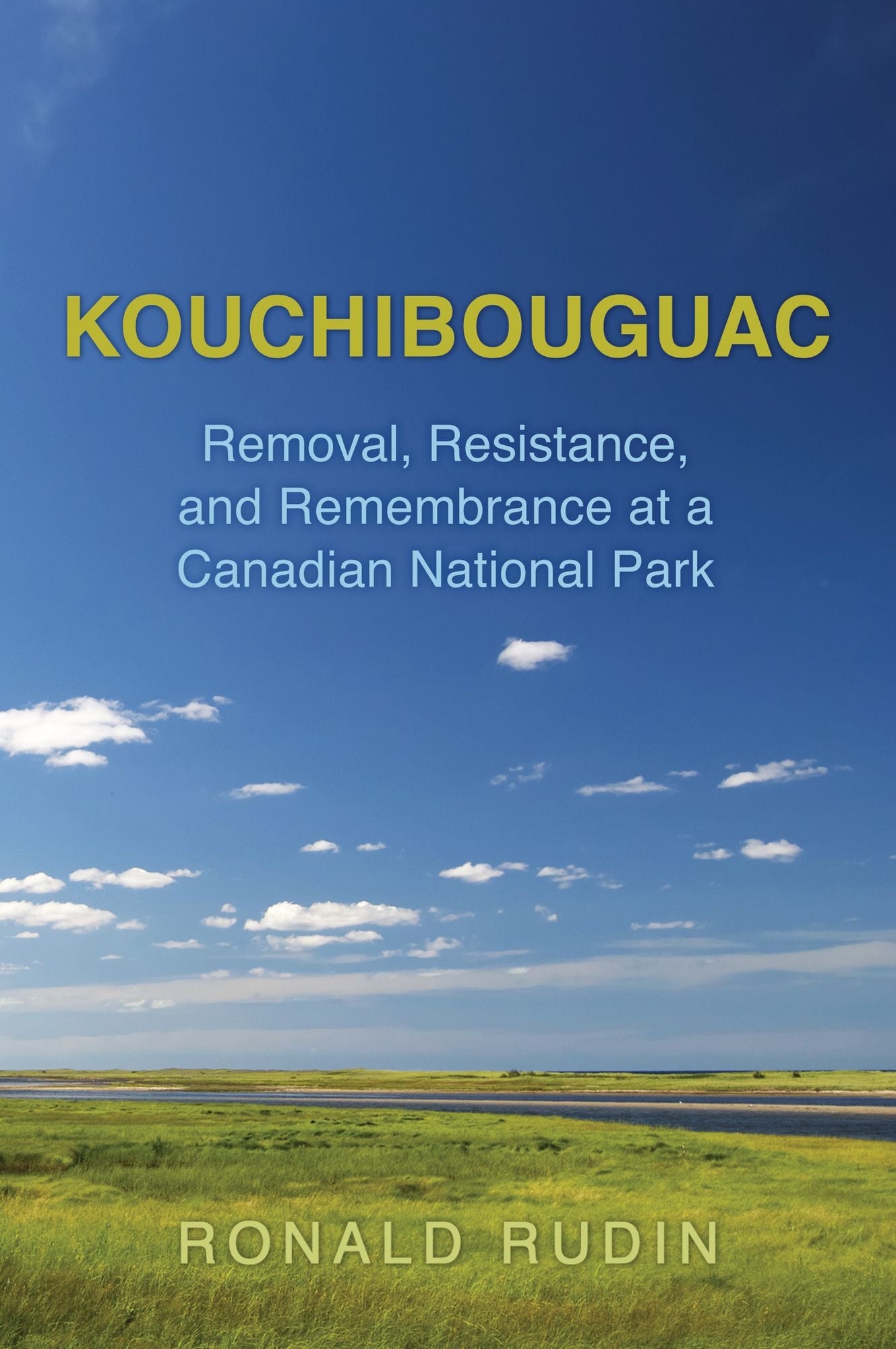 Kouchibouguac: Removal, Resistance, and Remembrance at a Canadian National Park