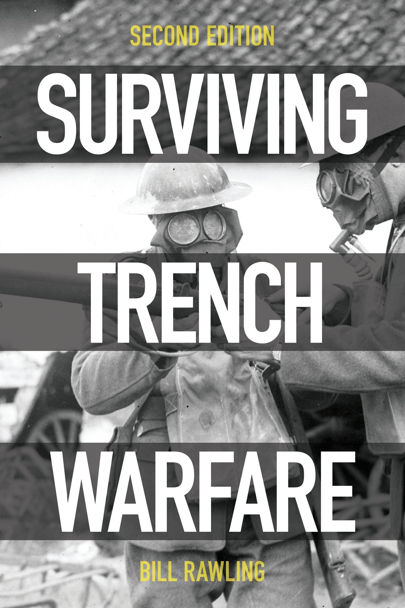 Surviving Trench Warfare : Technology and the Canadian Corps, 1914-1918