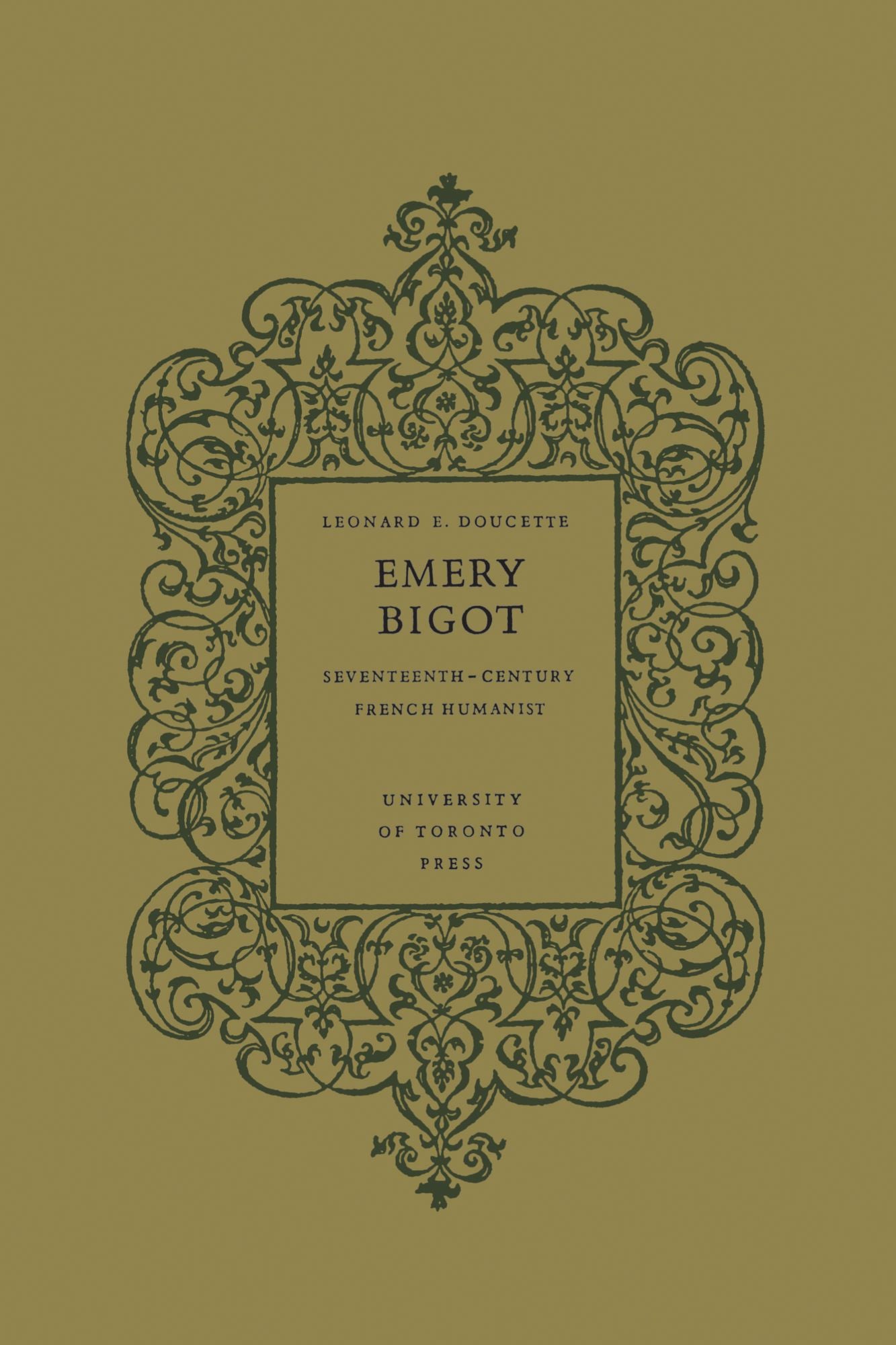 Emery Bigot: Seventeenth-Century French Humanist