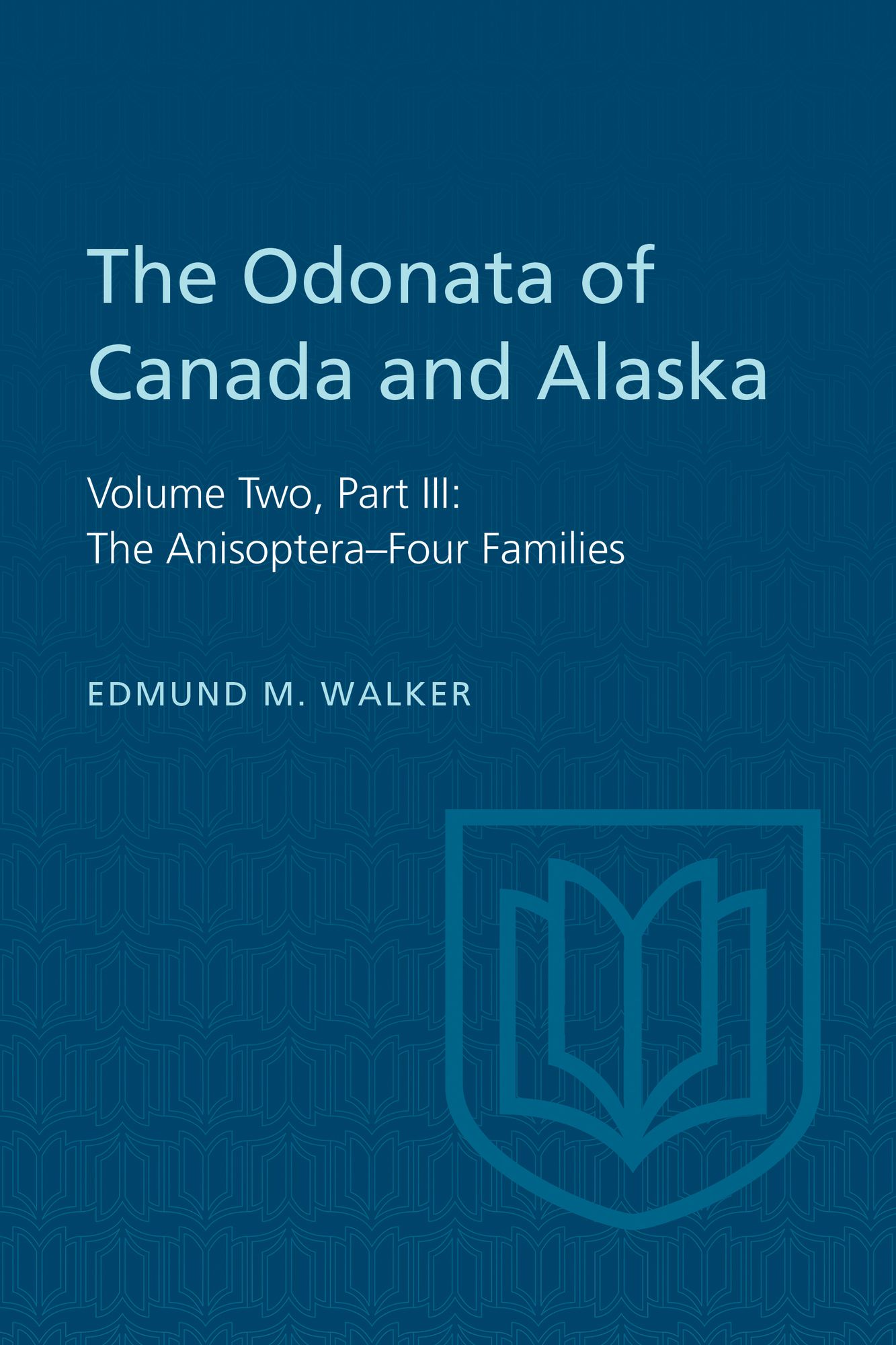 The Odonata of Canada and Alaska, Volume Two, Part III: The Anisoptera-Four Families