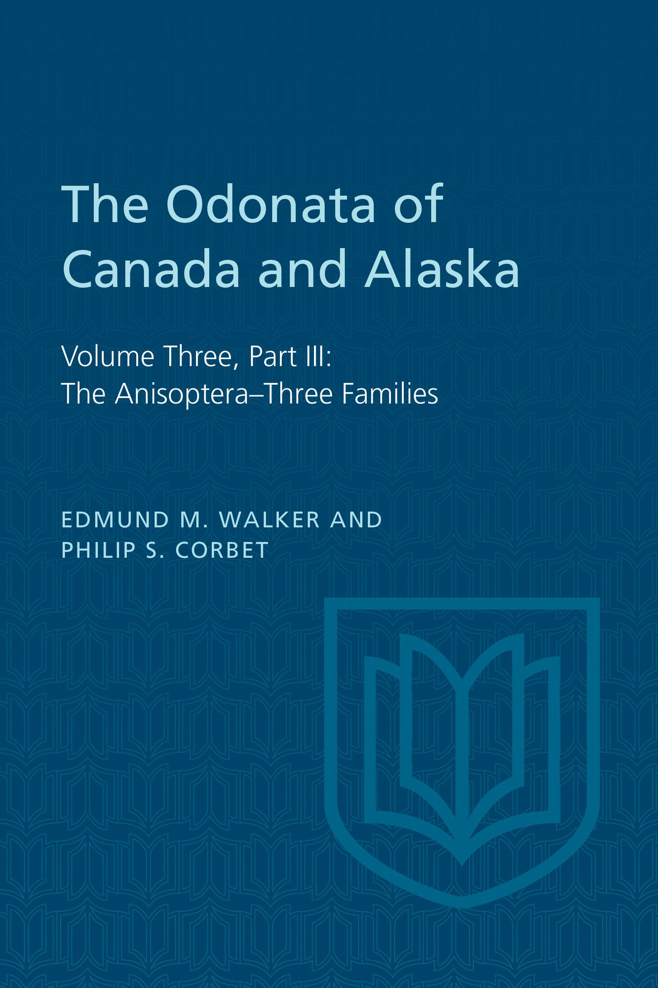 The Odonata of Canada and Alaska, Volume Three: Part III: The Anisoptera-Three Families