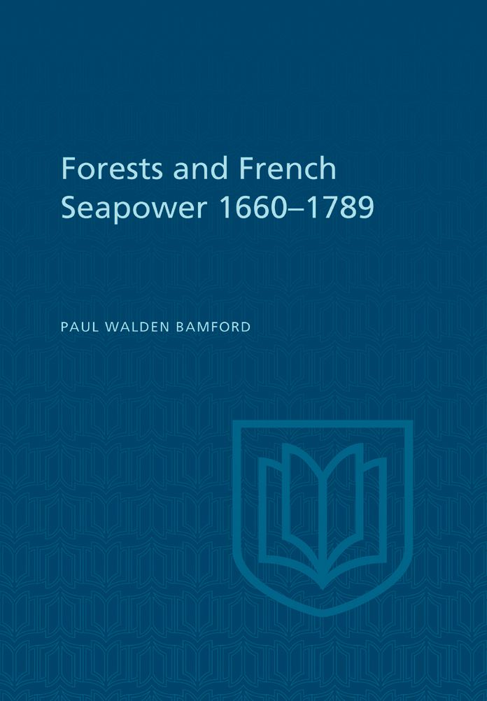 Forests and French Sea Power, 1660-1789
