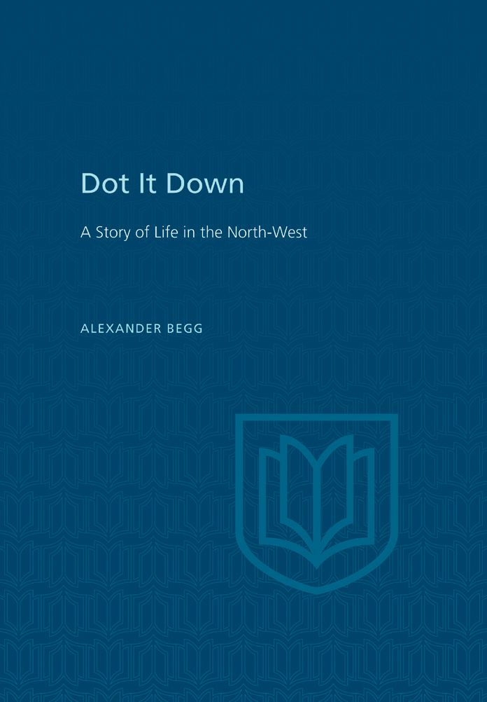 Dot It Down: A Story of Life in the North-West