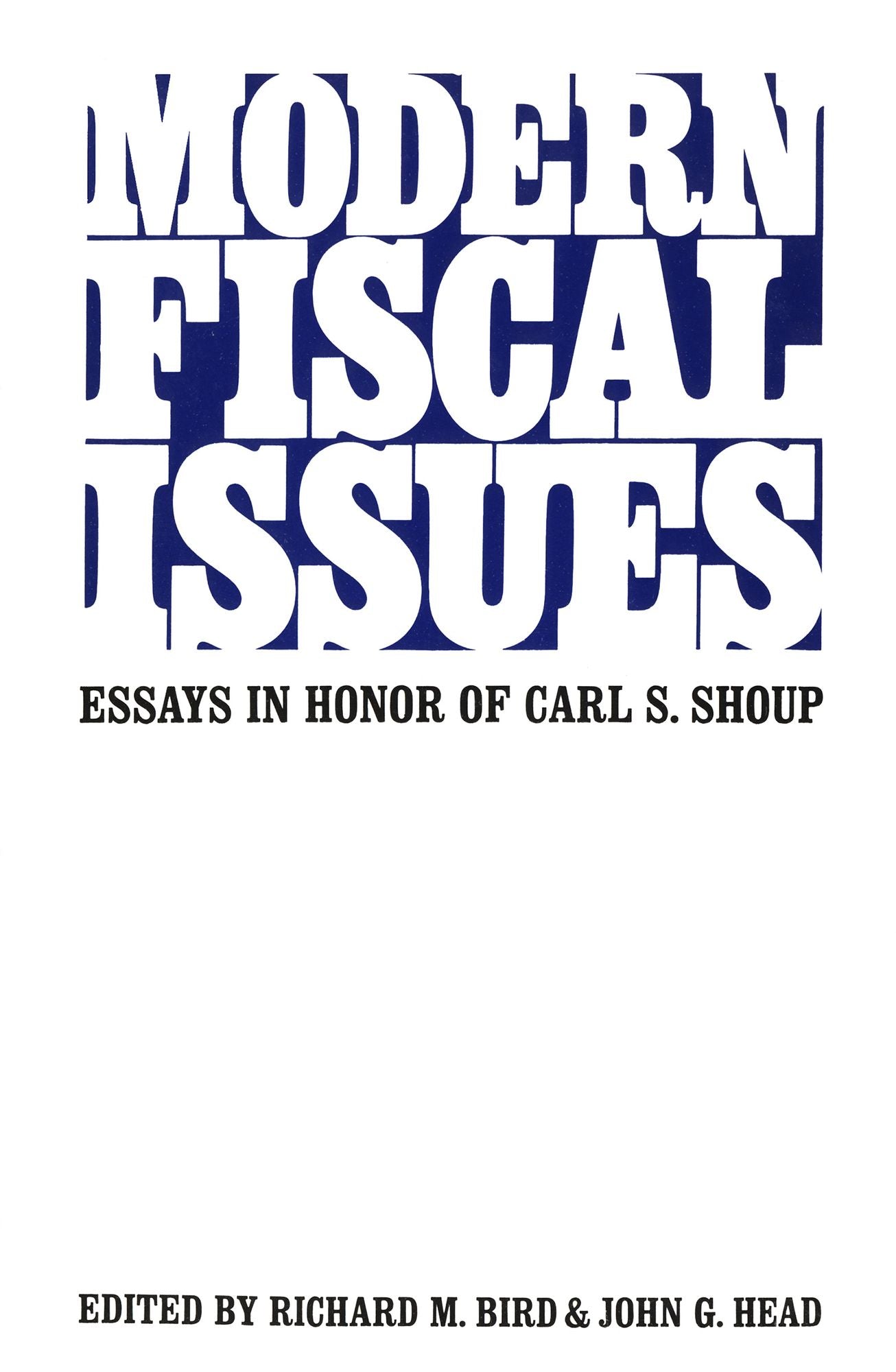 Modern Fiscal Issues: Essays in Honour of Carl S. Shoup