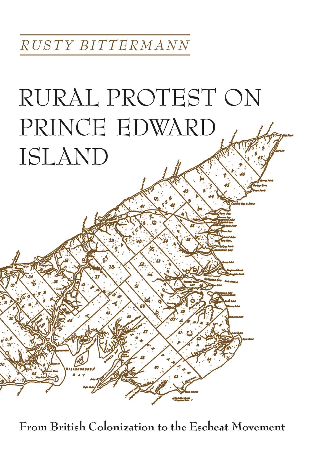 Rural Protest on Prince Edward Island: From British Colonization to the Escheat Movement