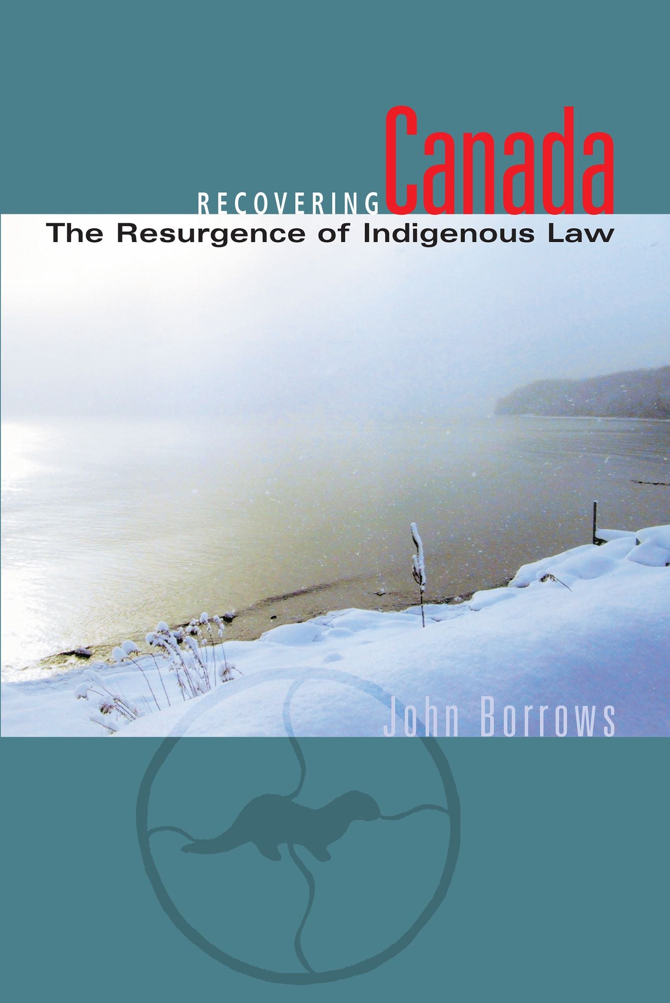 Recovering Canada: The Resurgence of Indigenous Law