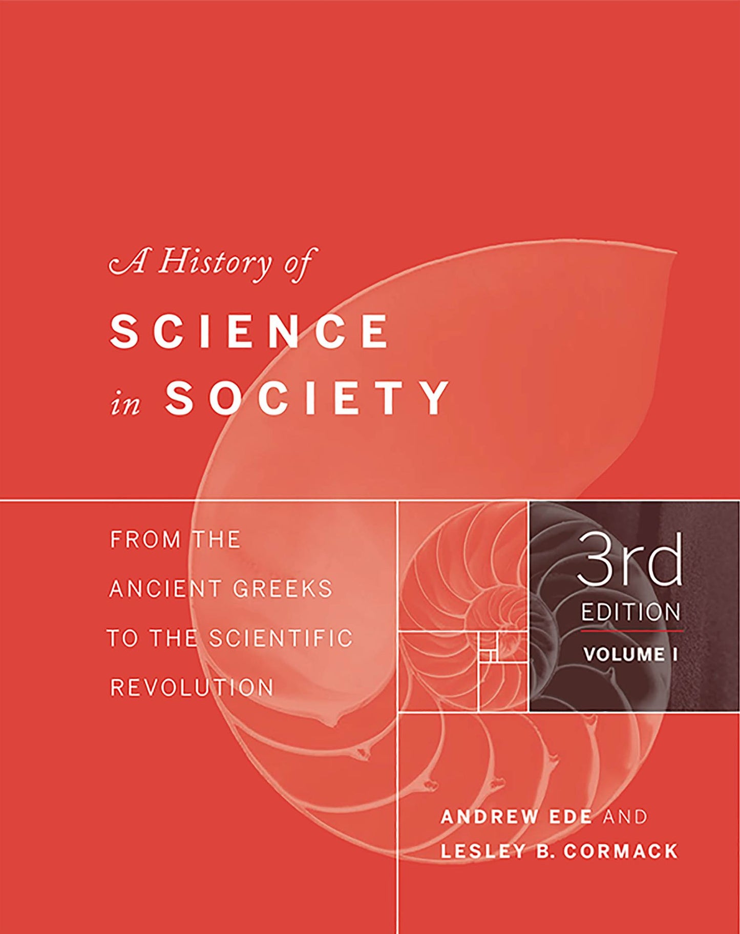 A History of Science in Society, Volume I: From the Ancient Greeks to the Scientific Revolution, Third Edition