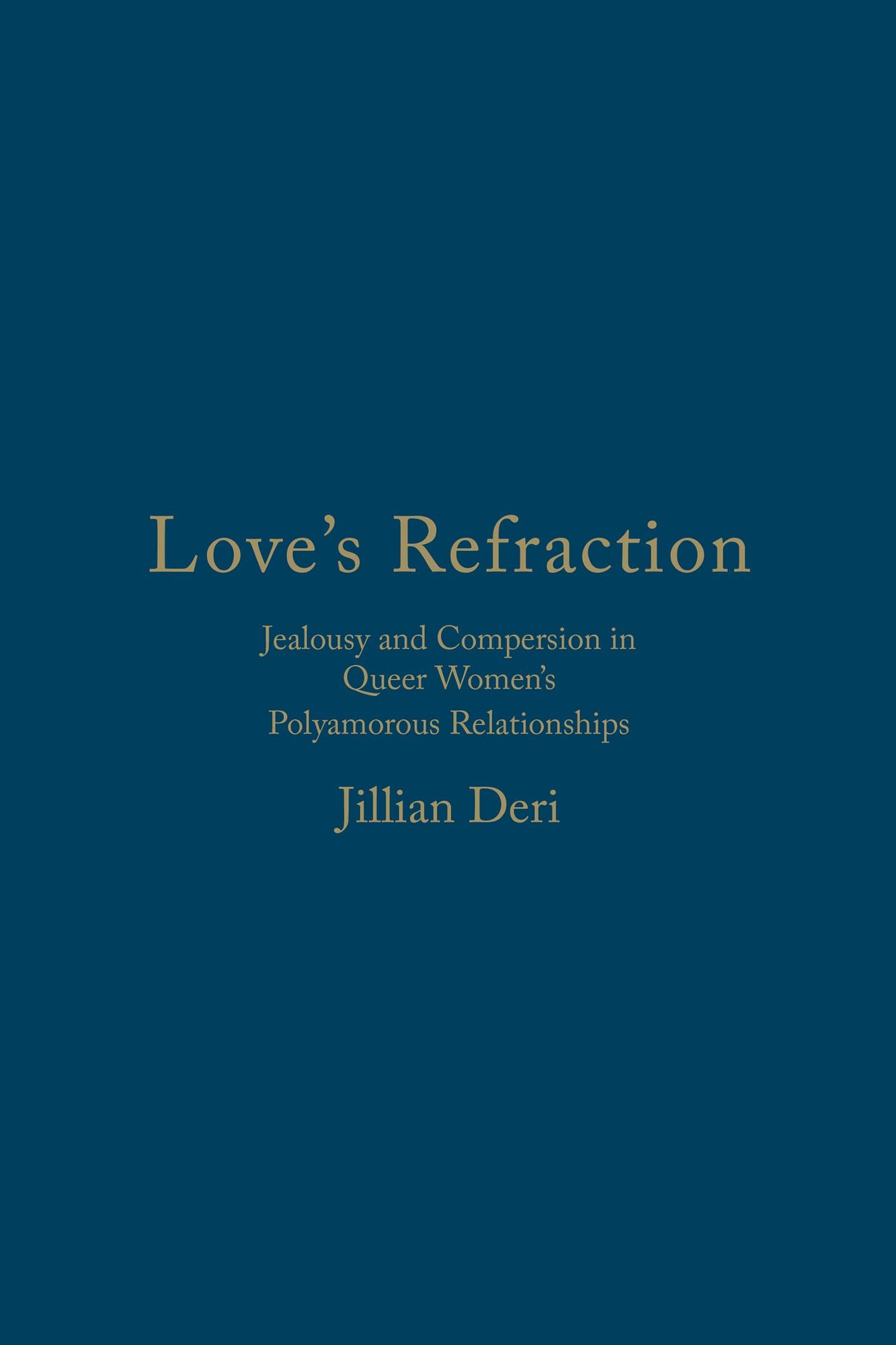Love's Refraction: Jealousy and Compersion in Queer Women's Polyamorous Relationships