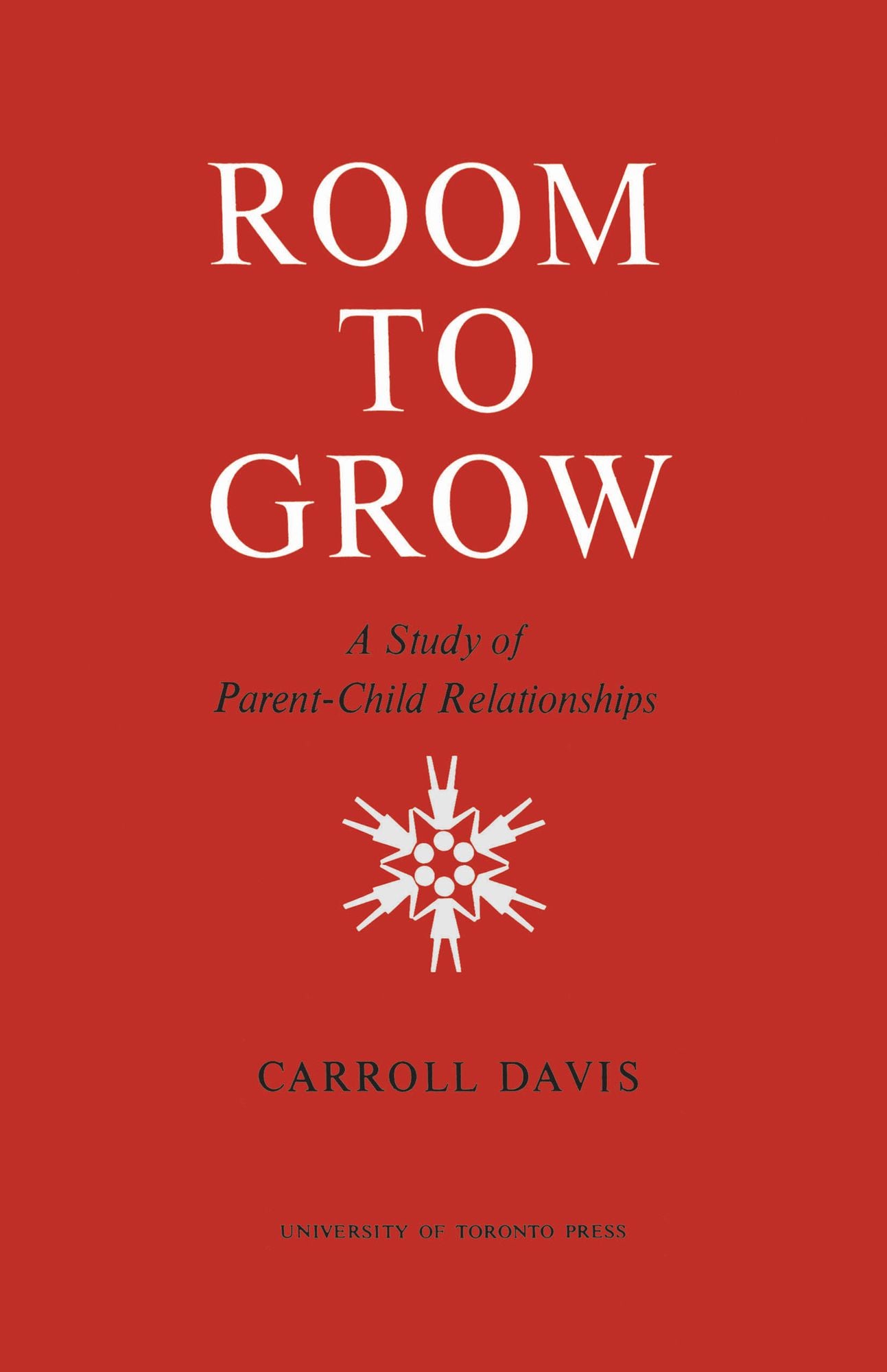 Room to Grow: A Study of Parent-Child Relationships