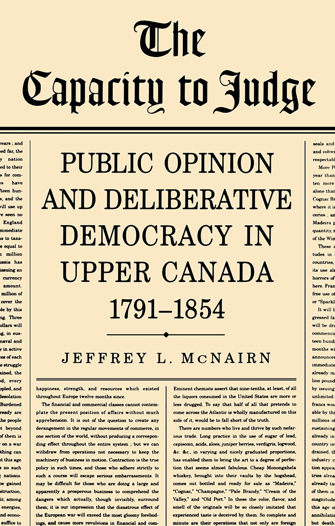 The Capacity to Judge: Public Opinion and Deliberative Democracy in Upper Canada,1791-1854