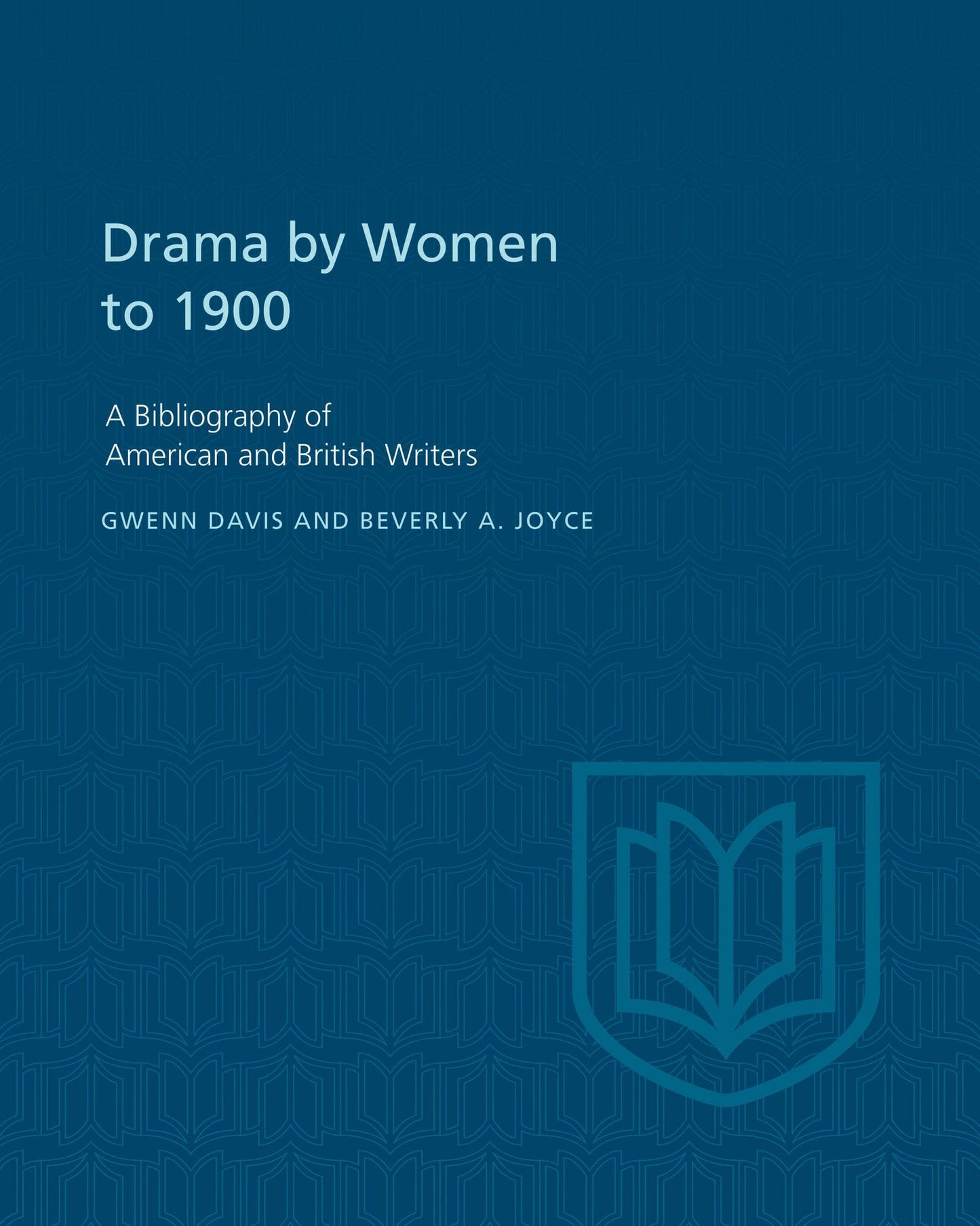 Drama by Women to 1900: A Bibliography of American and British Writers