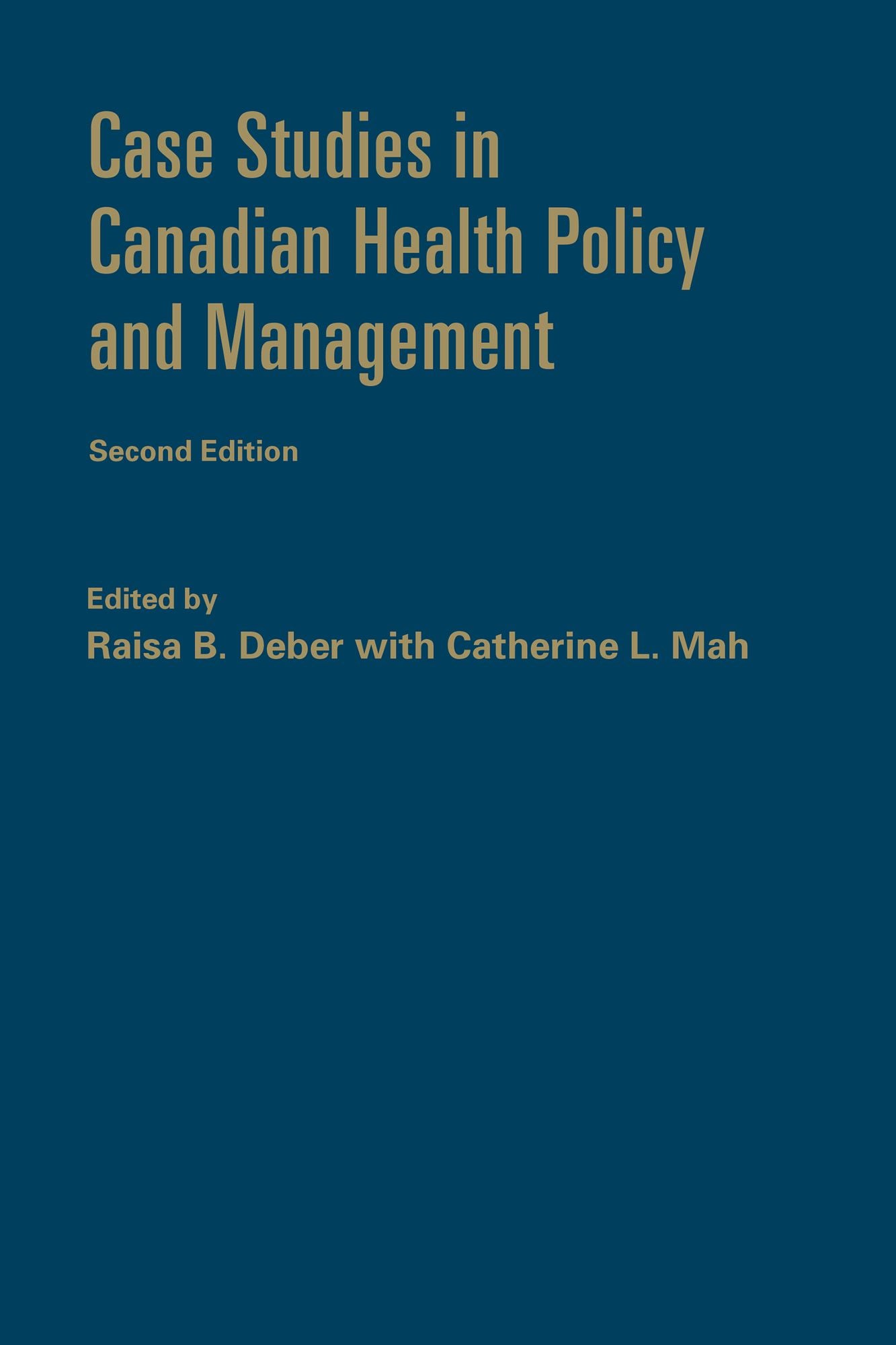 Case Studies in Canadian Health Policy & Management
