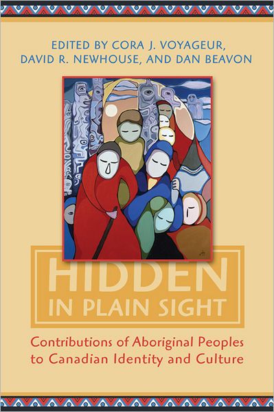 Hidden in Plain Sight Contributions of Aboriginal Peoples to Canadian Identity and Culture