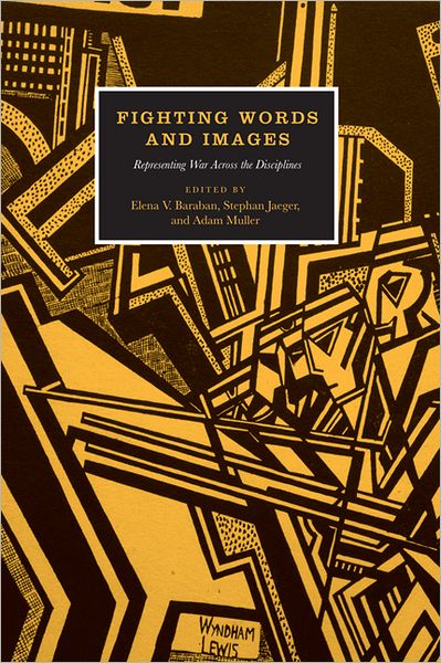 Fighting Words and Images: Representing War Across the Disciplines